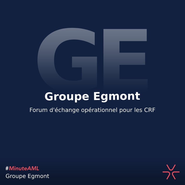 #MinuteAML ⏱⏱ : Le Groupe Egmont, quésaco ?